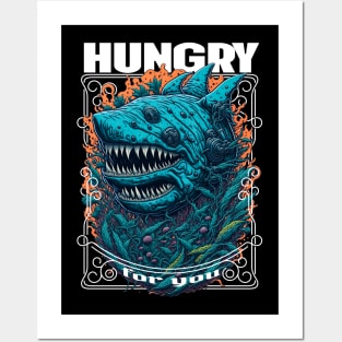 HUNGRY FOR YOU SHARK Posters and Art